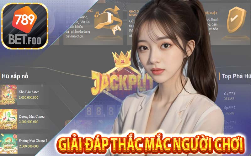 789bet foo giải đáp thắc người chơi - Làm sao có thể cá cược tại nhà cái 789bet