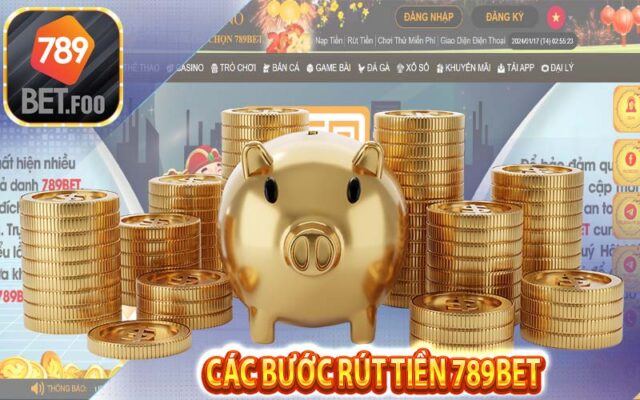 Các bước rút tiền 789bet - Điều kiện để người chơi rút tiền 789bet siêu nhanh