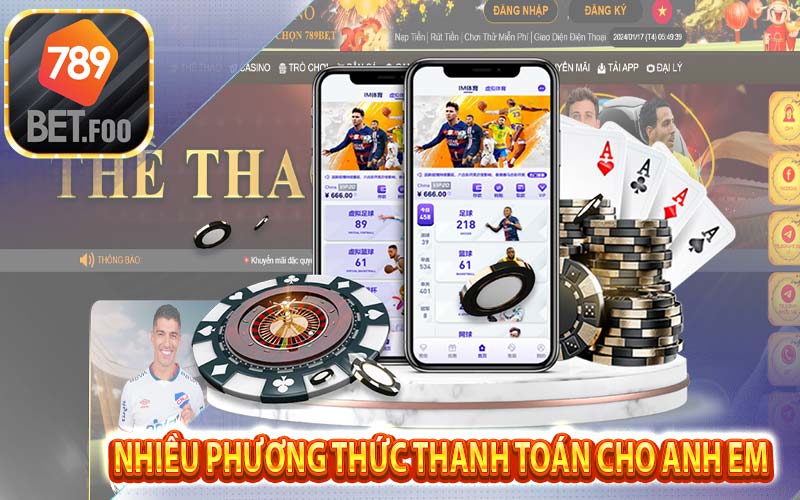 Nhà cái 789bet cung cấp nhiều phương thức thanh toán - Sân chơi nhiều thể thao siêu tiện lợi