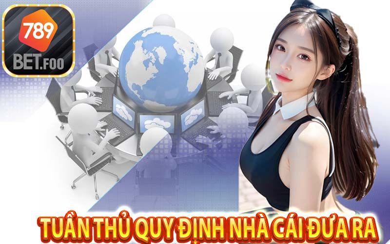 Việc tuân thủ quy đinh của nhà cái 789bet đưa ra cũng là một phân chơi có trách nhiệm